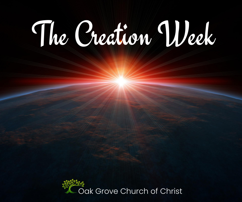 The First Week | Oak Grove Church of Christ, Jack McNiel, Evangelist