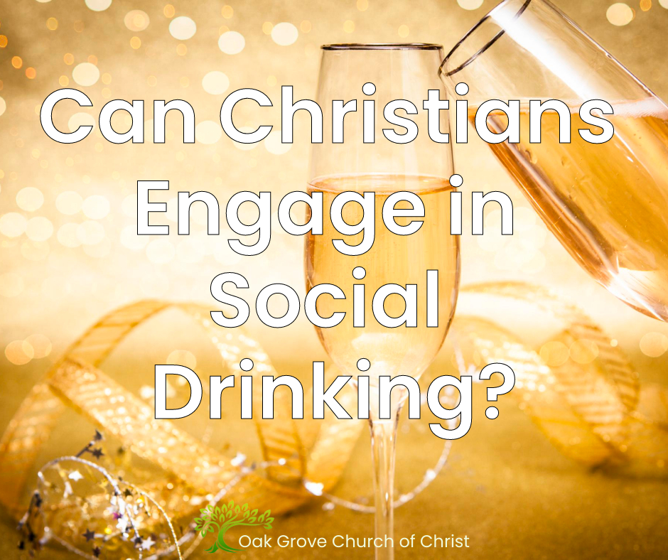 Can Christians Engage in Social Drinking?