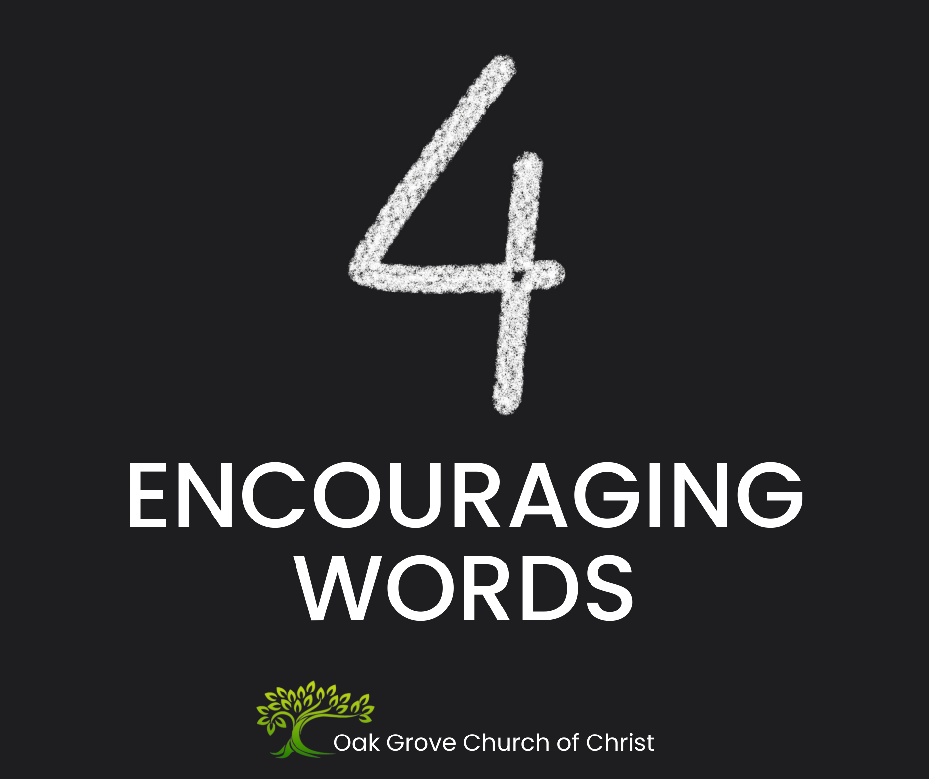 Four Encouraging Words from Romans 5 | Oak Grove Church of Christ, Jack McNiel, Minister (Image of a chalked number 4 on a black chalkboard.)