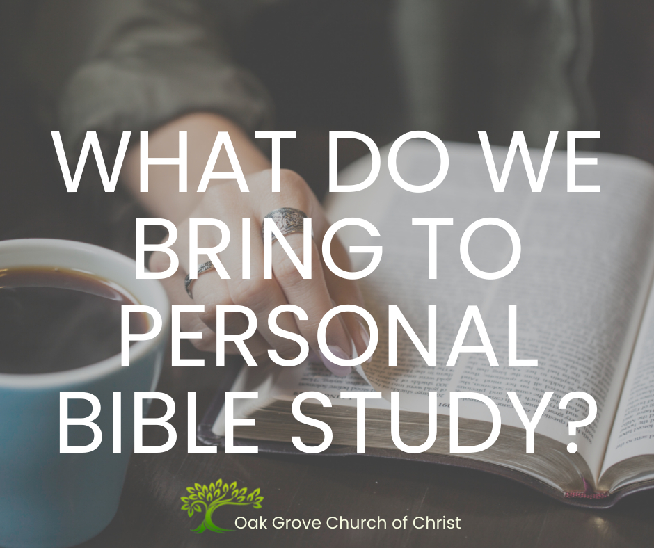 What do we Bring to Personal Bible Study?