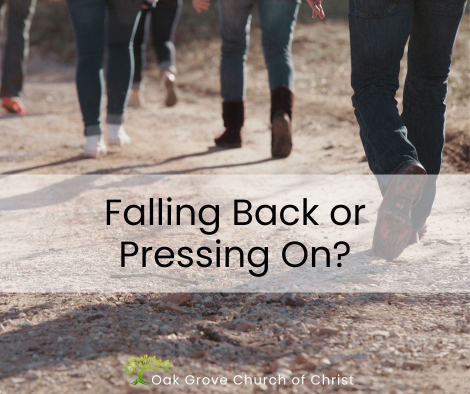 Falling Behind or Pressing On | Oak Grove Church of Christ, Nathan Cozort, Minister